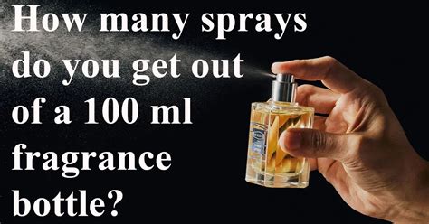 how many sprays of perfume|how many sprays in 100ml.